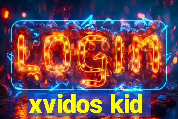 xvidos kid